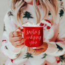 Santa is Judging Mug-3